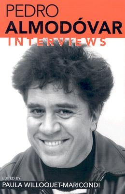 Pedro Almodovar: Interviews by Willoquet-Maricondi, Paula
