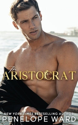 The Aristocrat by Ward, Penelope
