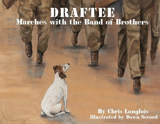Draftee Marches with the Band of Brothers by Langlois, Chris