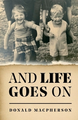 And Life Goes On by MacPherson, Donald