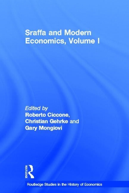 Sraffa and Modern Economics, Volume I by Ciccone, Roberto