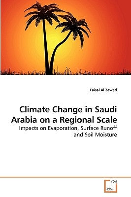 Climate Change in Saudi Arabia on a Regional Scale by Al Zawad, Faisal