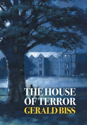 The House of Terror (Nezu Press Classics) by Biss, Gerald