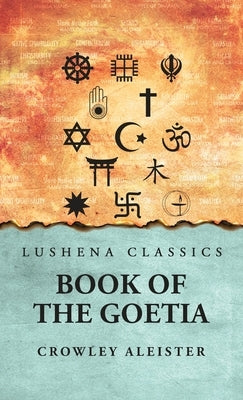 Book of the Goetia by Crowley Aleister