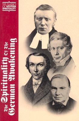 The Spirituality of the German Awakening by Crowner, David