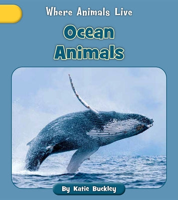 Ocean Animals by Buckley, Katie