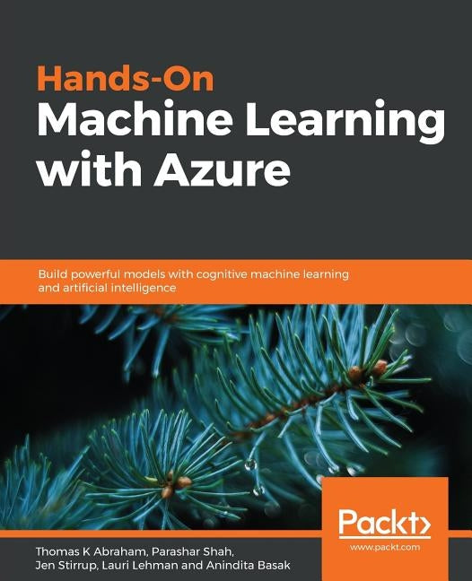 Hands-On Machine Learning with Azure by Shah, Parashar