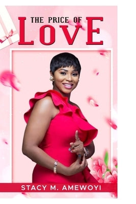 The Price of Love by Amewoyi, Stacy