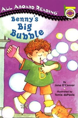 Benny's Big Bubble by O'Connor, Jane
