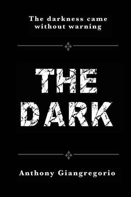 The Dark by Giangregorio, Anthony