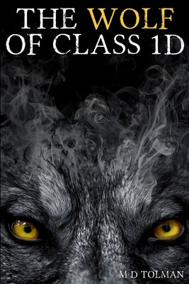 The Wolf of Class 1D by Tolman