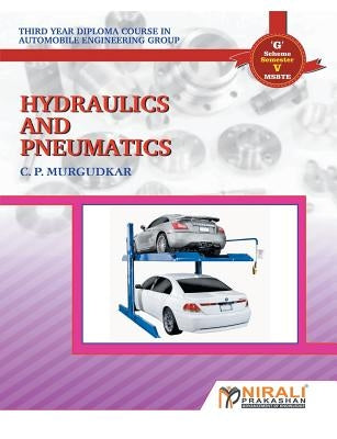 Hydrauliicsandpneumatiics by Murgudkar, C. P.