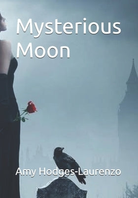 Mysterious Moon by Hodges-Laurenzo, Amy