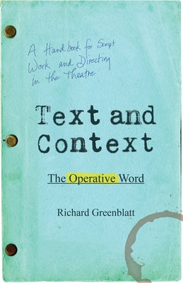 Text and Context: The Operative Word by Greenblatt, Richard