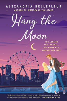 Hang the Moon by Bellefleur, Alexandria