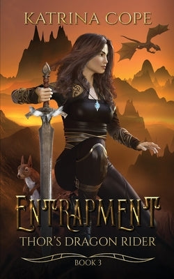 Entrapment by Cope, Katrina