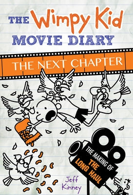 The Wimpy Kid Movie Diary: The Next Chapter by Kinney, Jeff