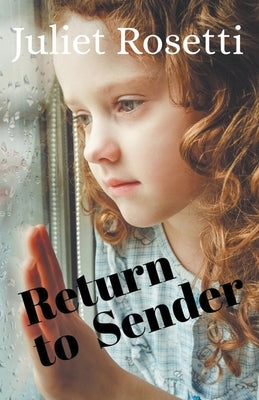 Return to Sender by Rosetti, Juliet