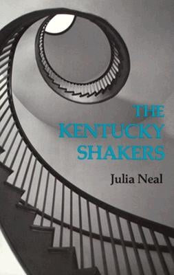 Kentucky Shakers-Pa by Neal, Julia