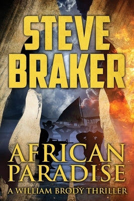 African Paradise: A William Brody African Ocean Adventure Novella Series by Braker, Steve