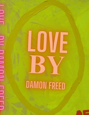 Love, by Damon Freed by Freed, Damon