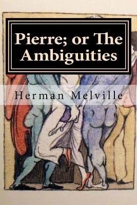 Pierre; or The Ambiguities by Hollybook