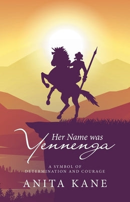 Her Name Was Yennenga: A Symbol of Determination and Courage by Kane, Anita
