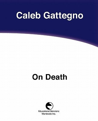 On Death by Gattegno, Caleb