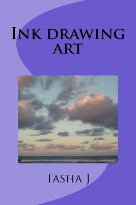 INK Drawing Art by J, Tasha