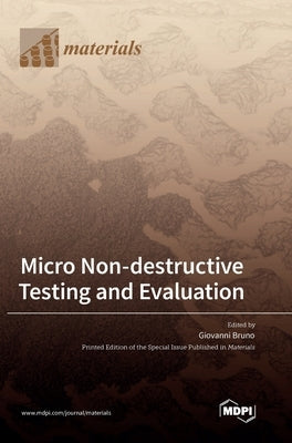 Micro Non-destructive Testing and Evaluation by Bruno, Giovanni