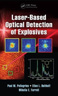 Laser-Based Optical Detection of Explosives by Pellegrino, Paul M.