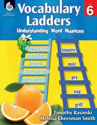 Vocabulary Ladders: Understanding Word Nuances Level 6 (Level 6): Understanding Word Nuances [With CDROM] by Rasinski, Timothy