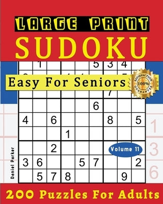 Large Print Easy Sudoku Puzzle Book For Seniors: 200 Sudoku Puzzles For Adults; Volume 11 by Samworld Press