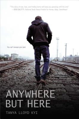 Anywhere But Here by Kyi, Tanya Lloyd