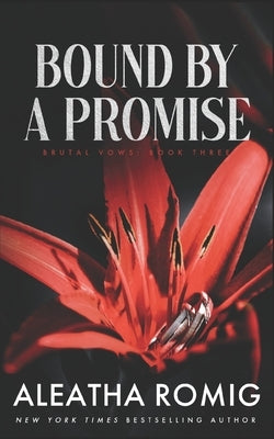 Bound By A Promise: Mafia/cartel arranged marriage by Romig, Aleatha