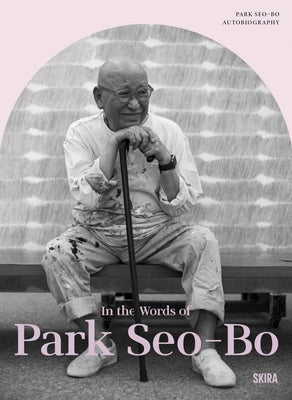 Park Seo-Bo: Autobiography - Graphic Novel by Park, Seo-Bo