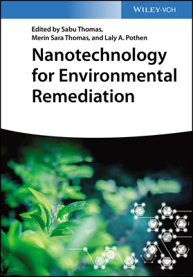 Nanotechnology for Environmental Remediation by Thomas, Sabu