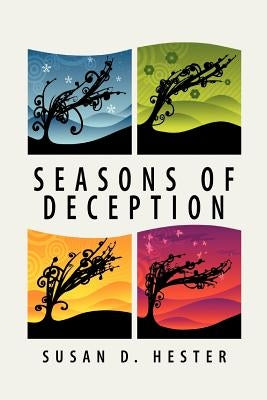 Seasons of Deception by Hester, Susan D.