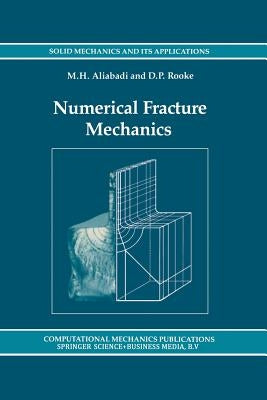 Numerical Fracture Mechanics by Aliabadi, M. H.