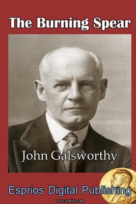 The Burning Spear by Galsworthy, John