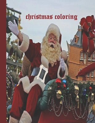 Christmas Coloring: 20 Beautiful Pages to Color with Santa Claus, Reindeer, Snowmen & More. This Christmas Coloring Book is the Perfect Ch by Sharif, Sm