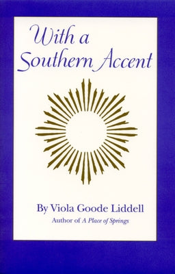 With a Southern Accent by Liddell, Viola Goode