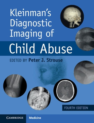 Kleinman's Diagnostic Imaging of Child Abuse by Strouse, Peter J.