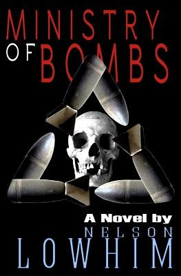 Ministry of Bombs by Lowhim, Nelson