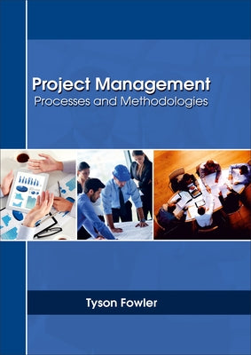Project Management: Processes and Methodologies by Fowler, Tyson