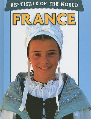 Festivals of the World: France by McKay, Susan