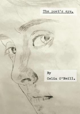 The Poet's Eye by O'Neill, Celia