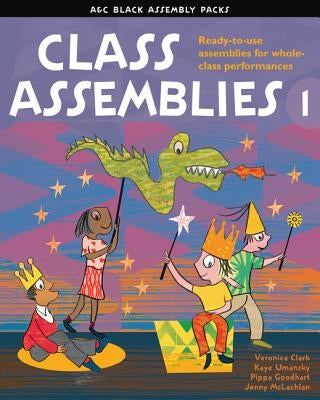 Class Assemblies 1 by Clark, Veronica