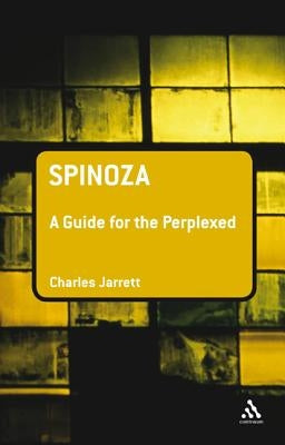 Spinoza: A Guide for the Perplexed by Jarrett, Charles