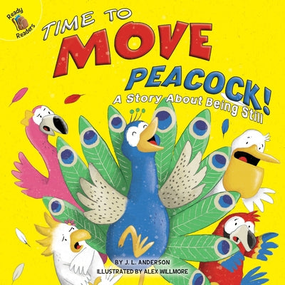 Time to Move Peacock! by Anderson, J. L.